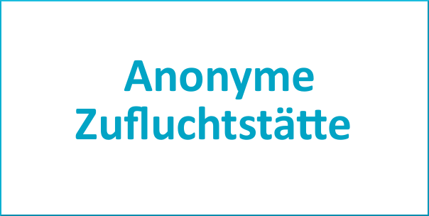 Inklusive anonyme Zufluchtstätte